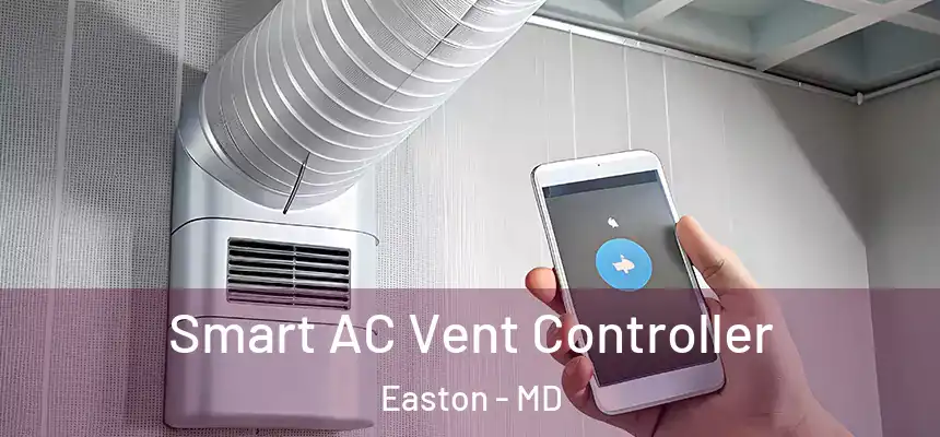 Smart AC Vent Controller Easton - MD